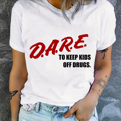 D.a.r.e Print T-shirt Short Sleeve Casual T shirt